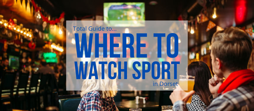 Where to Watch Sport in Dorset