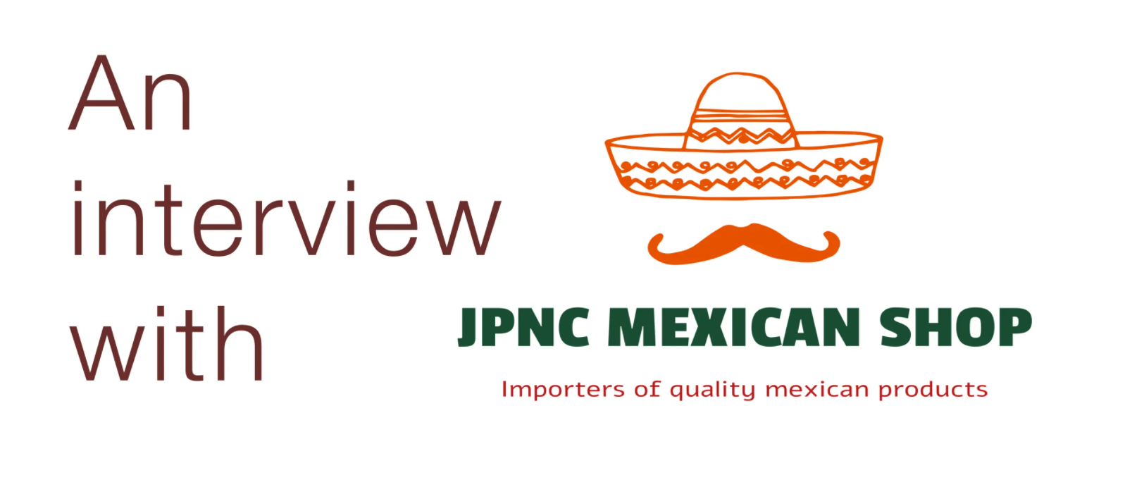 Local Product Spotlight – JPNC Mexican Shop